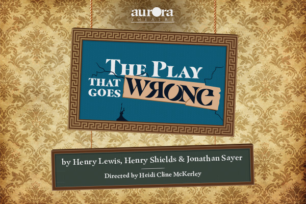 The Play That Goes Wrong – High School Edition – Your Guide to Stage-Bound Chaos